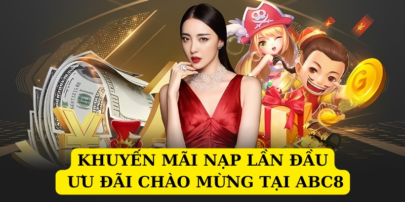 khuyến mãi nạp lần đầu abc8